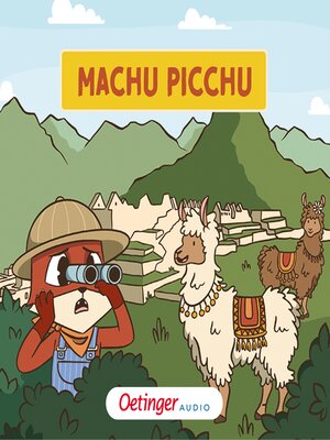 cover image of Rund um die Welt mit Fuchs und Schaf 4. Machu Picchu